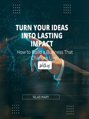 cover image of Turn Your Ideas into Lasting Impact